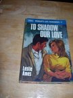 Ames, Leslie - To Shadow Our Love